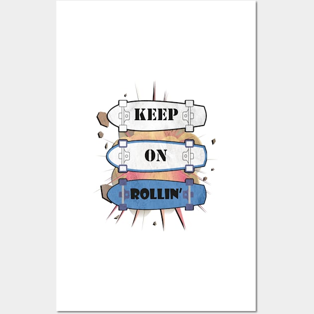 Skateboard Funny Skateboarder Keep On Rollin Retro Gift Wall Art by tamdevo1